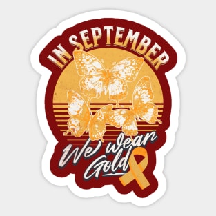 In September We Wear Gold For Childhood Cancer Awareness Sticker